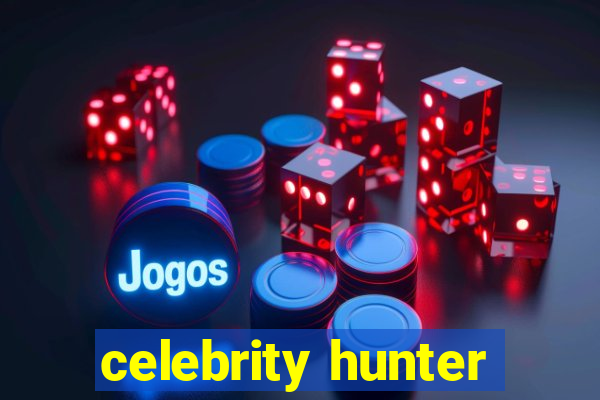 celebrity hunter